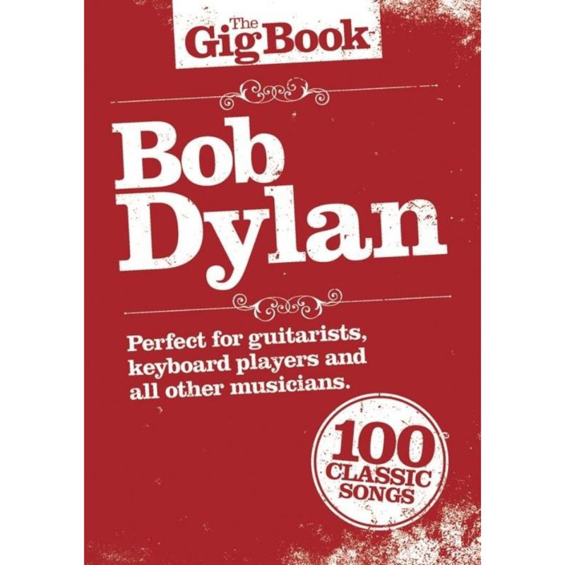 The Gig Book - Bob Dylan