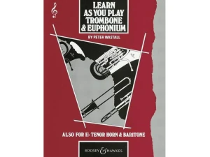 Learn As You Play Trombone and Euphonium - Treble Clef - Peter Wastall