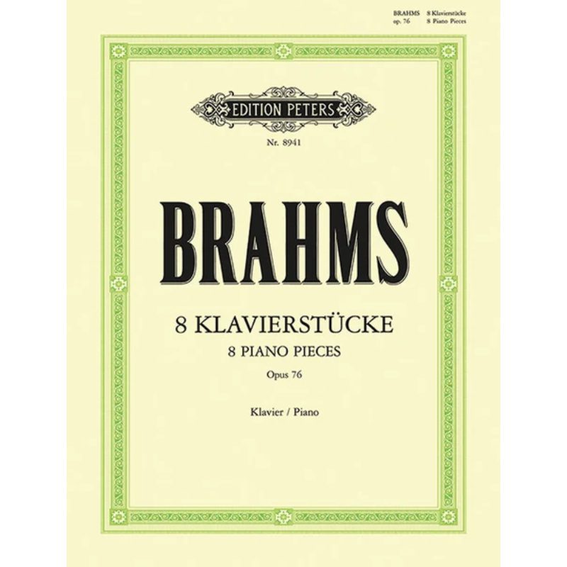 Brahms: 8 Klavierstucke / 8 Piano Pieces Op. 76.