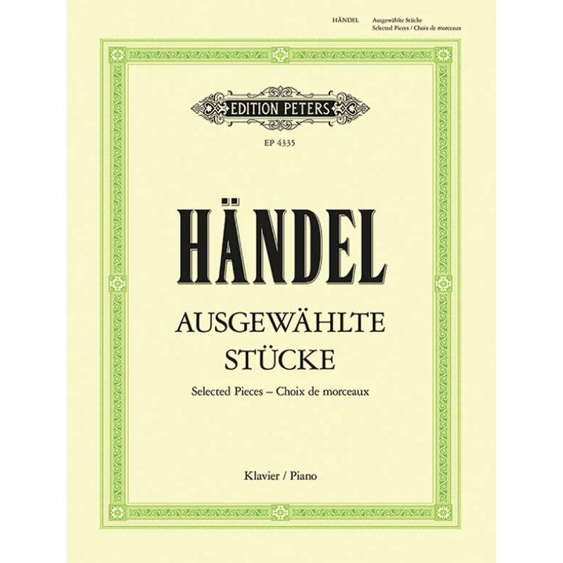 Handel: Selected Pieces / Ausgewahlte Stucke - Piano.