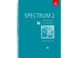 ABRSM - Spectrum 2 - 30 Miniatures for Solo Piano.