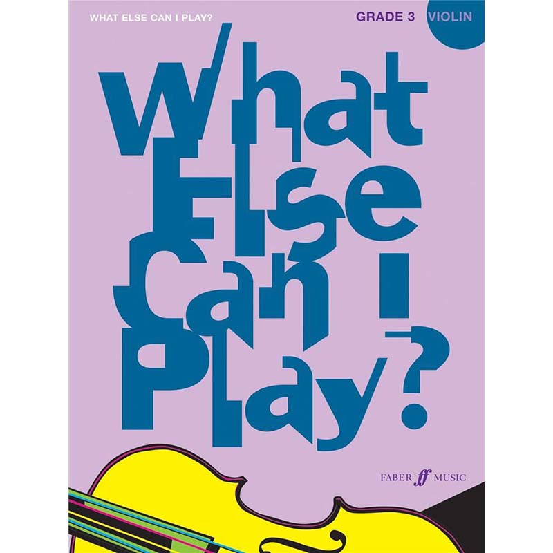 What Else Can I Play? - Violin Grade 3