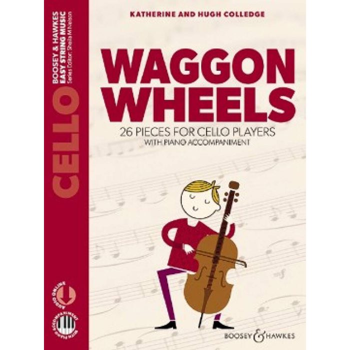 Waggon Wheels - 26 Pieces for Beginner Cellists with Piano Accompaniment - Katherine & Hugh Colledge