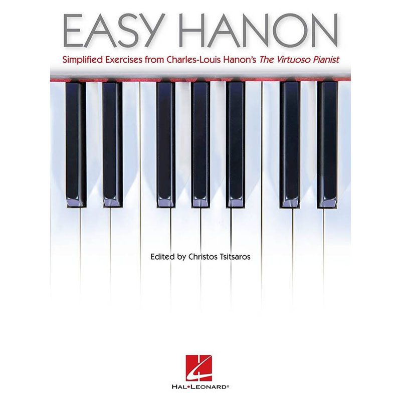Easy Hanon -Simplified Exercises from Charles-Louis Hanon's The Virtuoso Pianist - Christos Tstsaros