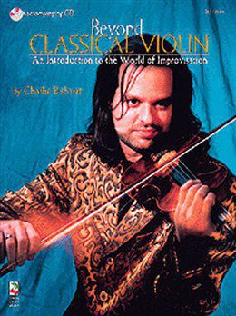 Beyond Classical Violin - An Introduction to the World of Improvisation (CD Included) - Charlie Bisharat
