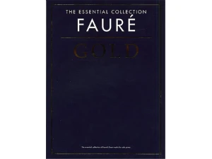 The Essential Collection Fauré Gold CD Edition for Solo Piano.