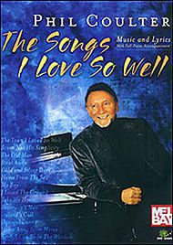 Phil Coulter - The Songs I Loved So Well (Piano, Vocal & Guitar/PVG)