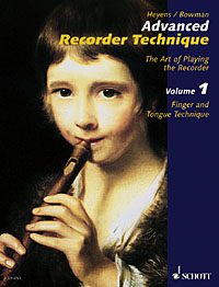 Advanced Recorder Technique: The Art of Playing the Recorder Volume 1: Finger and Tongue Technique - Heyens/Bowman