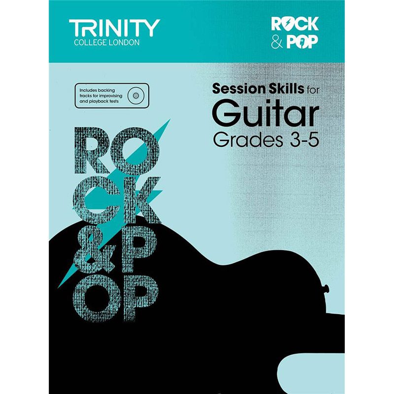 Trinity College London Rock + Pop Session Skills For Guitar - Grades 3-5