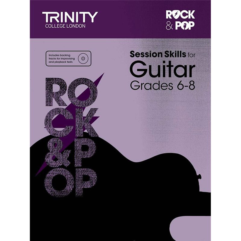 Trinity College London Rock + Pop Session Skills For Guitar - Grades 6-8