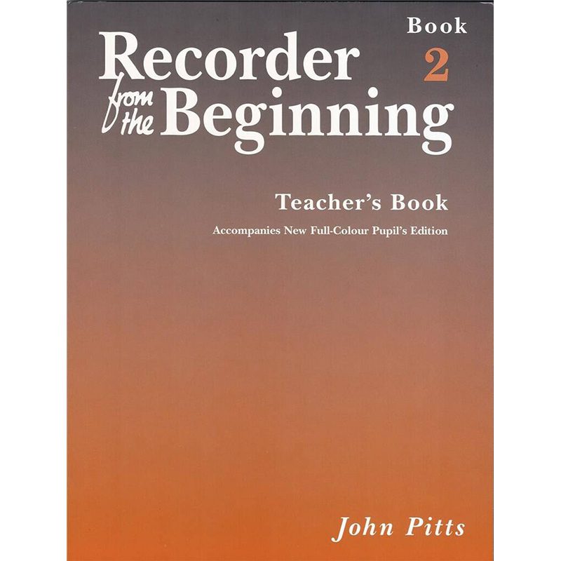 Recorder From The Beginning -  Teachers Book 2 - John Pitts