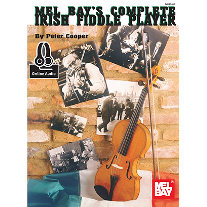 Mel Bay's Complete Irish Fiddle Player
