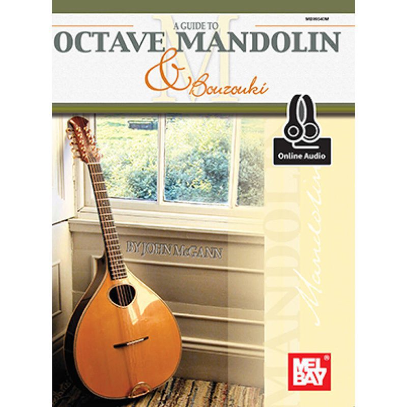 Guide To Octave Mandolin And Bouzouki - John Mcgann
