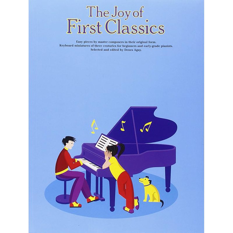 The Joy of First Classics for Piano.