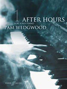 Pam Wedgwood: After Hours Book 1 for Solo Piano.
