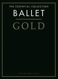 The Essential Collection Ballet Gold, CD Edition - Piano.