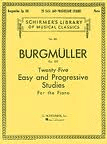 Burgmuller Twenty-Five Easy and Progressive Studies for the Piano. Op. 100