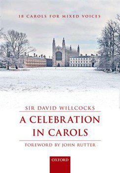 A Celebration in Carols: 18 Carols for Mixed Voices - Sir David Willcocks & John Rutter