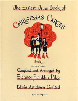 The Easiest Tune Book of Christmas Carols - Book 1 for Piano, Vocal and Guitar (PVG).