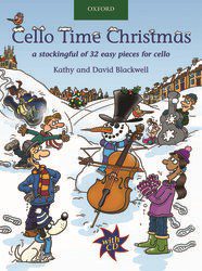 Cello Time Christmas: 32 Easy Pieces for Cello (CD Included) - Kathy & David Blackwell