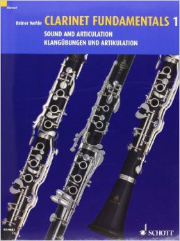 Clarinet Fundamentals 1: Sound and Articulation - Reiner Wehle