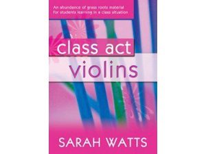 Class Act: Violins (CD Included) - Sarah Watts