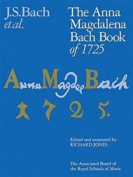 J.S. Bach et al. "The Anna Magdalena Bach Book of 1725