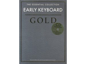 The Essential Collection - Early Keyboard Gold for Piano, CD Edition.