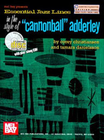 Essential Jazz Lines: Style of "Cannonball" Adderley for C Instruments (Piano, Flute, etc.) - CD Included