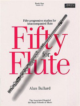 ABRSM: Fifty for Flute Book One (Grades 1-5) - Alan Bullard