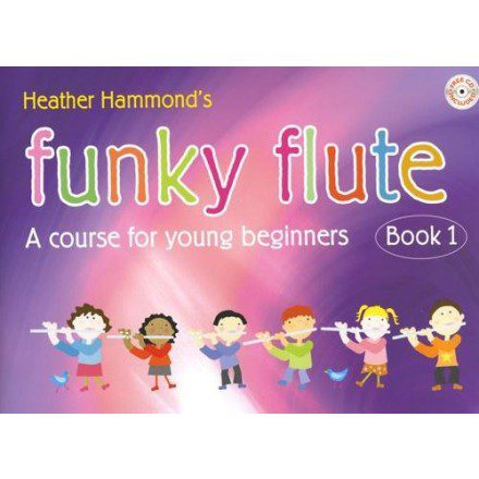 Funky Flute: Book 1(CD Included) - Heather Hammond