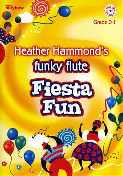 Funky Flute Fiesta Fun: Grade 0-1 (CD Included) - Heather Hammond
