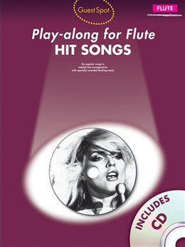 Guest Spot: Hit Songs Play-Along for Flute - CD Included