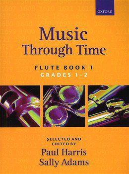 Music Through Time: Flute Book 1 (Grades 1-2) - Paul Harris & Sally Adams