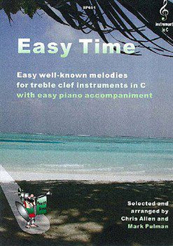 Easy Time: Treble Clef Instruments in C (Flute, Oboe, Violin, etc.) - Chris Allen & Mark Pulman