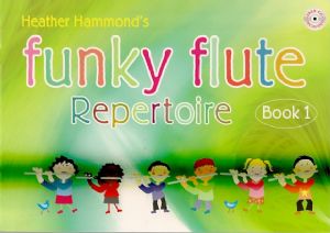 Funky Flute Repertoire: Book 1 (CD Included) - Heather Hammond
