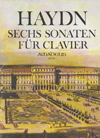 Haydn Sechs Sonaten fur Clavier / Six Sonatas for Keyboard/Piano.