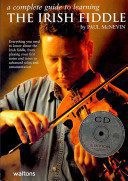 A Complete Guide to learning"The Irish Fiddle" By Paul McNevin