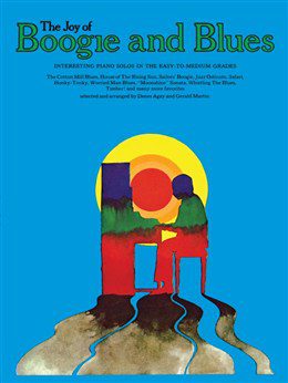 The Joy of Boogie and Blues for Piano.