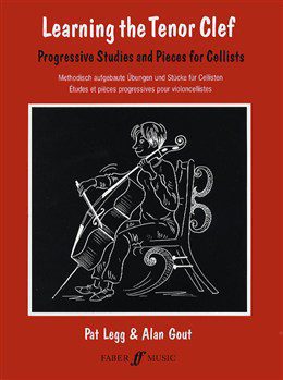 Learning the Tenor Clef: Progressive Studies and Pieces for Cellists - Pat Legg & Alan Gout