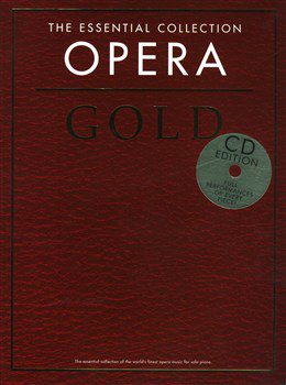 The Essential Collection Opera Gold for Piano Solo CD Edition.