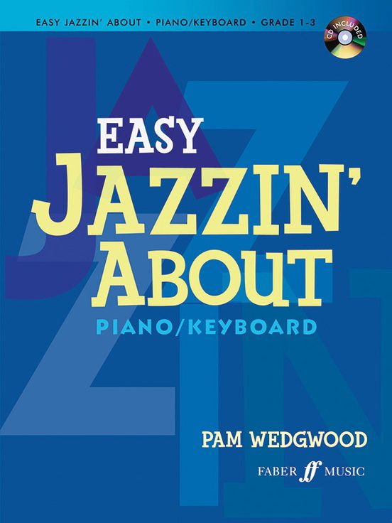 Easy Jazzin About For Piano/Keyboard - Pam Wedgwood