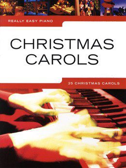 Really Easy Piano: Christmas Carols - Piano Solo