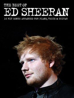 The Best of Ed Sheeran: 16 Hit Songs - Piano, Vocal & Guitar (PVG)