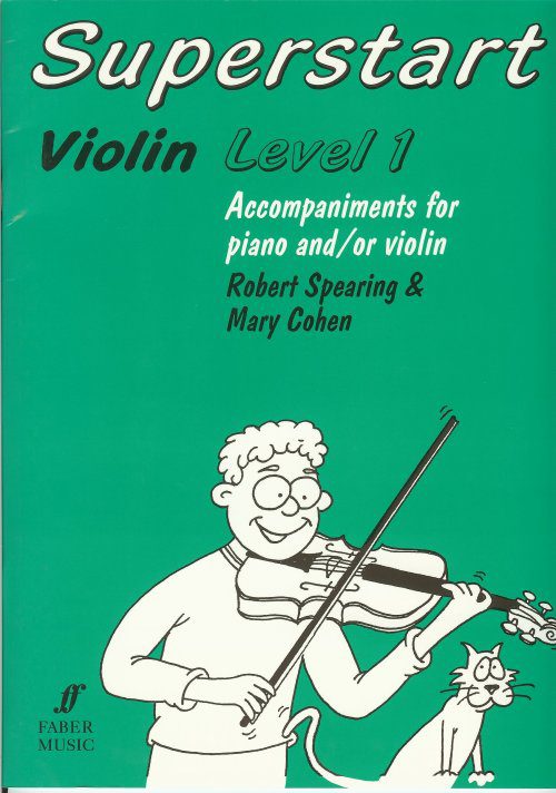 Superstart Violin: Level 1 Accompaniments for Piano and/or Violin - Robert Spearing & Mary Cohen