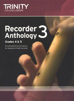 Trinity College London: Recorder Anthology 3 - Grades 4 & 5