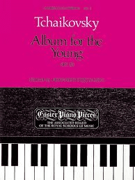 Tchaikovsky - Album for the Young Op. 39 for Piano.