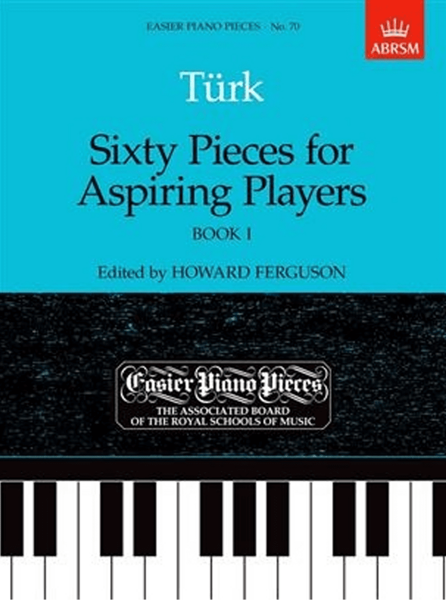 Turk - Sixty Pieces for Aspiring Players Book 1 for Piano.