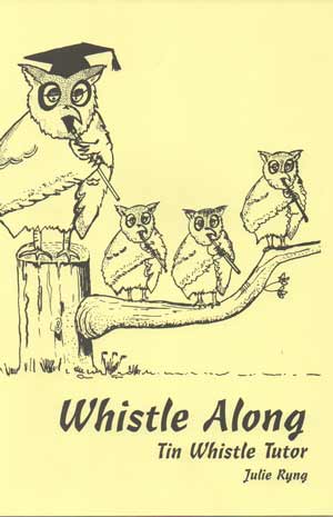 "Whistle Along" Tin Whistle Tutor-Julie Ryng