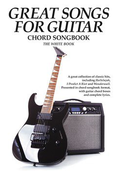 Great Songs for Guitar: Chord Songbook - The White Book